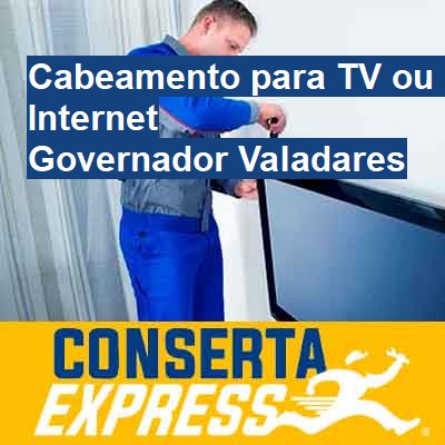 Cabeamento para TV ou Internet-em-governador-valadares