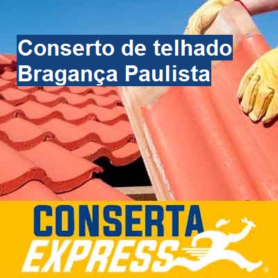 Conserto de telhado-em-bragança-paulista