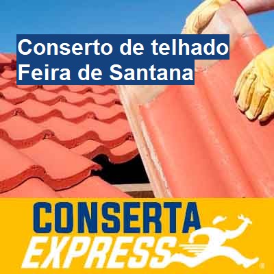 Conserto de telhado-em-feira-de-santana