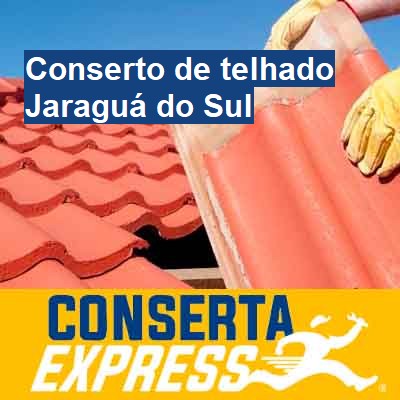 Conserto de telhado-em-jaraguá-do-sul