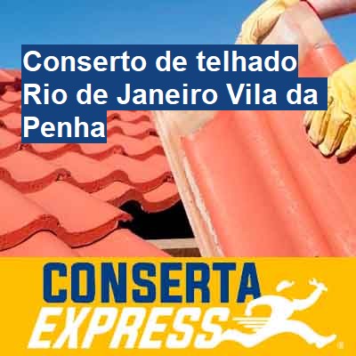 Conserto de telhado-em-rio-de-janeiro-vila-da-penha