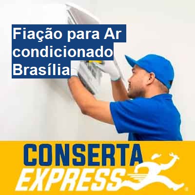 Fiação para Ar condicionado-em-brasília