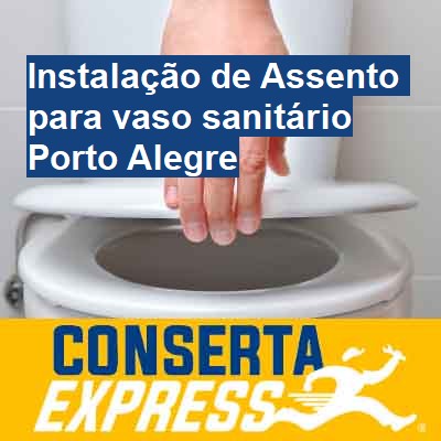 Instalação de Assento para vaso sanitário-em-porto-alegre
