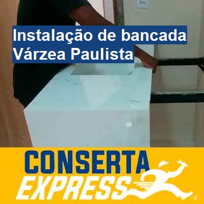 Instalação de bancada-em-várzea-paulista