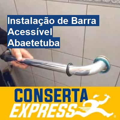Instalação de Barra Acessível-em-abaetetuba