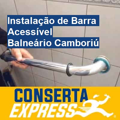 Instalação de Barra Acessível-em-balneário-camboriú
