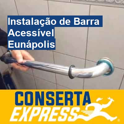 Instalação de Barra Acessível-em-eunápolis