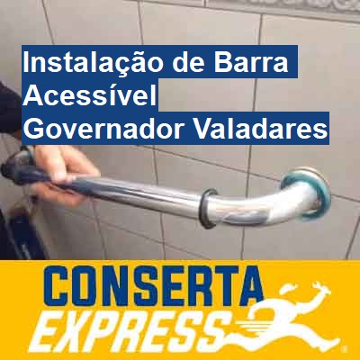 Instalação de Barra Acessível-em-governador-valadares