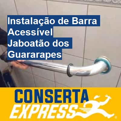 Instalação de Barra Acessível-em-jaboatão-dos-guararapes