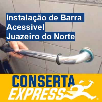 Instalação de Barra Acessível-em-juazeiro-do-norte