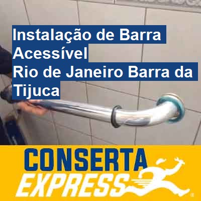 Instalação de Barra Acessível-em-rio-de-janeiro-barra-da-tijuca