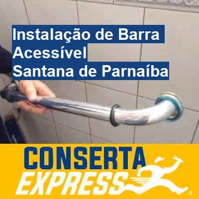 Instalação de Barra Acessível-em-santana-de-parnaíba