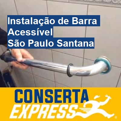 Instalação de Barra Acessível-em-são-paulo-santana