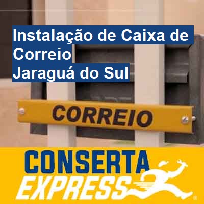 Instalação de Caixa de Correio-em-jaraguá-do-sul