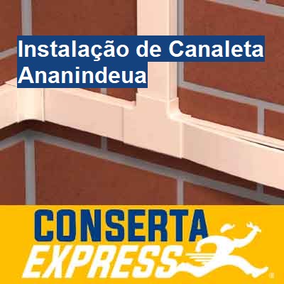Instalação de Canaleta-em-ananindeua