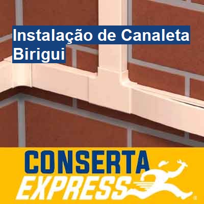 Instalação de Canaleta-em-birigui