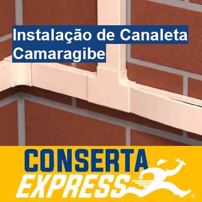 Instalação de Canaleta-em-camaragibe