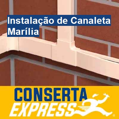 Instalação de Canaleta-em-marília