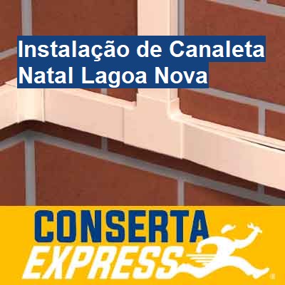 Instalação de Canaleta-em-natal-lagoa-nova