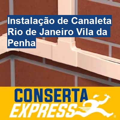Instalação de Canaleta-em-rio-de-janeiro-vila-da-penha