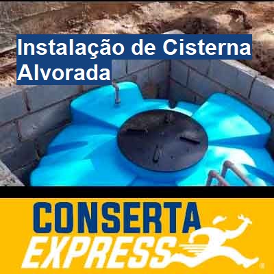 Instalação de Cisterna-em-alvorada