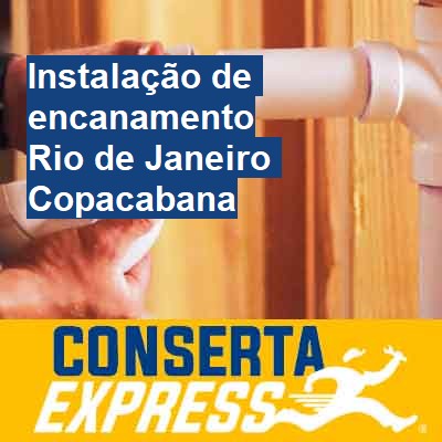 Instalação de encanamento-em-rio-de-janeiro-copacabana