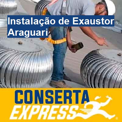 Instalação de Exaustor-em-araguari
