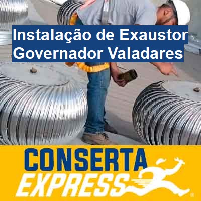 Instalação de Exaustor-em-governador-valadares
