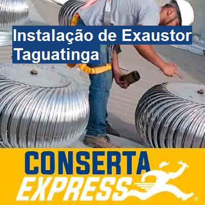 Instalação de Exaustor-em-taguatinga