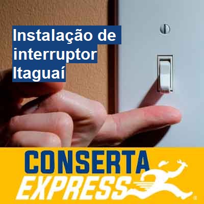 Instalação de interruptor-em-itaguaí