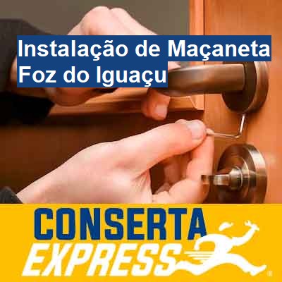 Instalação de Maçaneta-em-foz-do-iguaçu