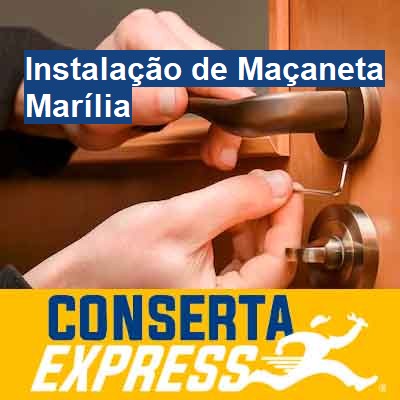 Instalação de Maçaneta-em-marília