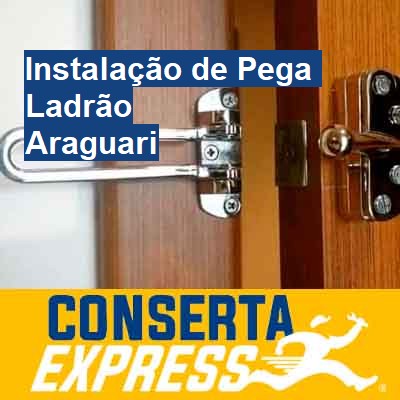 Instalação de Pega Ladrão-em-araguari