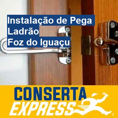 Instalação de Pega Ladrão-em-foz-do-iguaçu