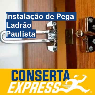 Instalação de Pega Ladrão-em-paulista