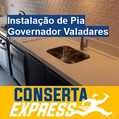 Instalação de Pia-em-governador-valadares