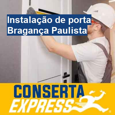 Instalação de porta-em-bragança-paulista