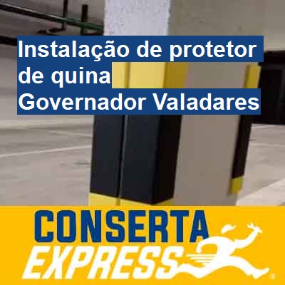 Instalação de protetor de quina-em-governador-valadares