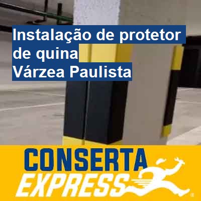 Instalação de protetor de quina-em-várzea-paulista
