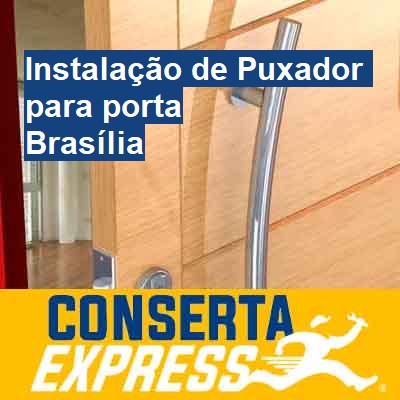 Instalação de Puxador para porta-em-brasília