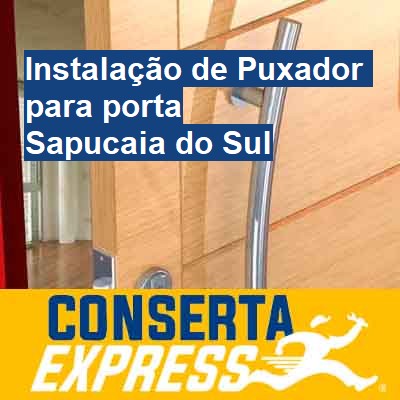 Instalação de Puxador para porta-em-sapucaia-do-sul