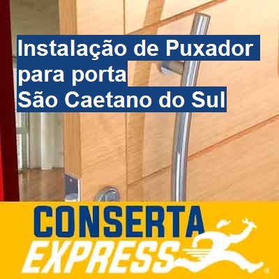 Instalação de Puxador para porta-em-são-caetano-do-sul