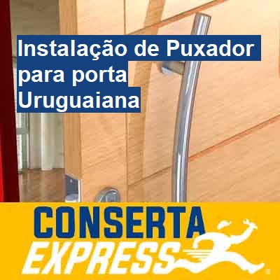 Instalação de Puxador para porta-em-uruguaiana
