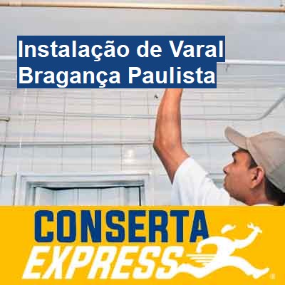 Instalação de Varal-em-bragança-paulista