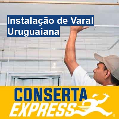 Instalação de Varal-em-uruguaiana