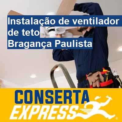 Instalação de ventilador de teto-em-bragança-paulista