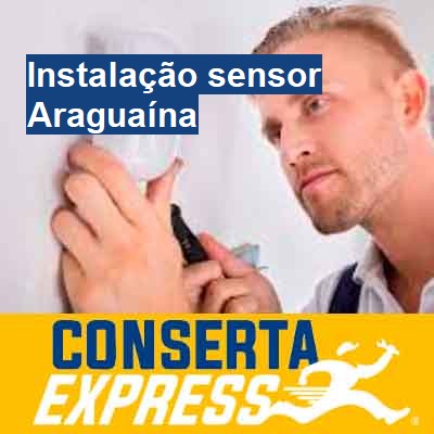 Instalação sensor-em-araguaína