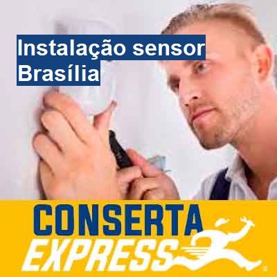 Instalação sensor-em-brasília