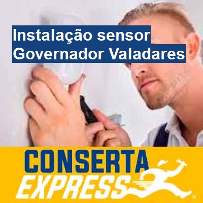 Instalação sensor-em-governador-valadares