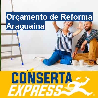 Orçamento de Reforma-em-araguaína